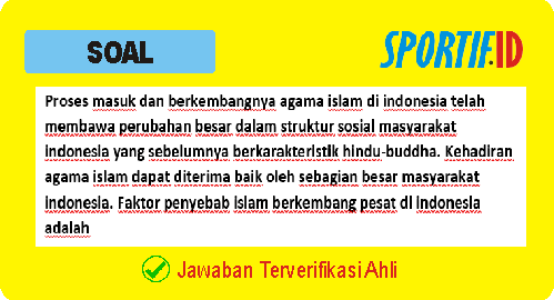 Proses masuk dan berkembangnya agama islam di indonesia telah membawa perubahan besar dalam struktur sosial masyarakat indonesia yang sebelumnya berkarakteristik hindu-buddha. Kehadiran agama islam dapat diterima baik oleh sebagian besar masyarakat indonesia. Faktor penyebab islam berkembang pesat di indonesia adalah