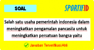 Salah satu usaha pemerintah indonesia dalam meningkatkan pengamalan pancasila untuk meningkatkan persatuan bangsa yaitu menjadikan Pancasila sebagai kepribadian bangsa Indonesia